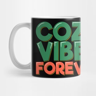 Cozy Vibes Forever Mug